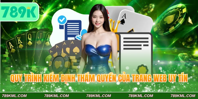 Quy trình kiểm định thẩm quyền của trang web uy tín