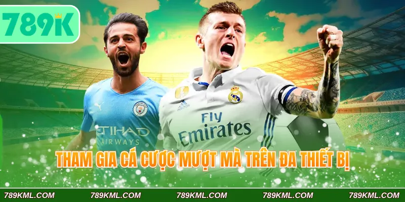 SBO Sport 789K Cập Nhật Kèo Thể Thao Trực Tuyến Siêu Tốc 3 Tham gia cá cược mượt mà trên đa thiết bị
