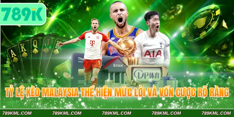 Tỷ Lệ Kèo Malaysia 789K - Cách Đọc Kèo Chuẩn Xác Cho Người Mới 2 Tỷ lệ kèo Malaysia 789K thể hiện mức lời và vốn cược rõ ràng